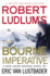 Robert Ludlum's the Bourne Imperative (Jason Bourne Series (10))