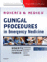 Roberts and Hedges Clinical Procedures in Emergency Medicine (Roberts, Clinical Procedures in Emergency Medicine)