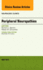 Peripheral Neuropathies, an Issue of Neurologic Clinics