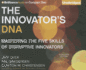 The Innovator's Dna: Mastering the Five Skills of Disruptive Innovators