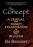 The Concept: A Critical and Honest Examination of God and Religion