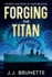 Forging the Titan: The Birth and Death of HMHS Britannic