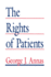 The Rights of Patients: the Basic Aclu Guide to Patient Rights