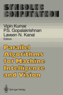 Parallel Algorithms for Machine Intelligence and Vision (Symbolic Computation...