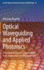 Optical Waveguiding and Applied Photonics: Technological Aspects, Experimental Issue Approaches and Measurements