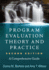 Program Evaluation Theory and Practice a Comprehensive Guide