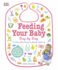 Feeding Your Baby Day By Day: Meal Planners and More Than 200 Easy Recipes