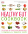 Healthy Gut Cookbook: 150 Stage-By-Stage Healing Recipes to Improve Your Digestive Health (Healthy Cookbook)