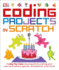 Coding Projects in Scratch: a Step-By-Step Visual Guide to Coding Your Own Animations, Games, Simulations, a (Computer Coding for Kids)
