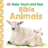 Baby Touch and Feel: Bible Animals (Baby Touch & Feel)