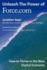 Unleash the Power of Force. Com: How to Thrive in the New Digital Economy