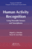 Human Activity Recognition: Using Wearable Sensors and Smartphones