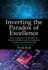 Inverting the Paradox of Excellence