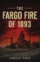 The Fargo Fire of 1893 (Disaster)