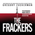 The Frackers: the Outrageous Inside Story of the New Billionaire Wildcatters