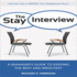 The Stay Interview: a Manager's Guide to Keeping the Best and Brightest