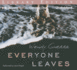 Everyone Leaves