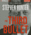 The Third Bullet (Bob Lee Swagger Series)