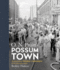 O. N. Pruitt's Possum Town: Photographing Trouble and Resilience in the American South (Documentary Arts and Culture, Published in Association With...for Documentary Studies at Duke University)