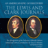 The Lewis and Clark Journals: an American Epic of Discovery: the Abridgement of the Definitive Nebraska Edition