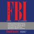 The Fbi: Inside the World's Most Powerful Law Enforcement Agency
