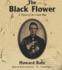The Black Flower: a Novel of the Civil War