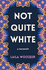 Not Quite White