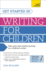 Get Started in Writing for Children: Teach Yourself: How to write entertaining, colourful and compelling books for children