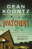 Watchers: a Thriller of Both Heart-Stopping Terror and Emotional Power