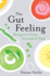 The Gut Feeling: Recipes to Calm, Nourish & Heal