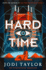 Hard Time: a Bestselling Time-Travel Adventure Like No Other (the Time Police)