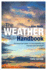 The Weather Handbook: an Essential Guide to How Weather is Formed and Develops
