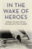 In the Wake of Heroes