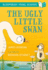 The Ugly Little Swan: a Bloomsbury Young Reader