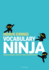 Vocabulary Ninja: Mastering Vocabulary  Activities to Unlock the World of Words