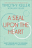 A Seal Upon the Heart: God's Wisdom and the Meaning of Marriage: a Devotional