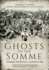 Ghosts on the Somme: Filming the Battle-June-July 1916