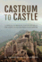 Castrum to Castle: Classical to Medieval Fortifications in the Lands of the Western Roman Empire