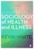 An Introduction to the Sociology of Health and Illness