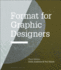 Format for Graphic Designers Format: Paperback