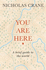 You Are Here!