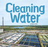 Cleaning Water (Water in Our World)