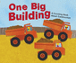 One Big Building: A Counting Book About Construction