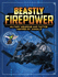 Beastly Firepower: Military Weapons and Tactics Inspired By Animals (Beasts and the Battlefield)