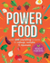 Power Food: Over 100 Nourishing Recipes to Recharge, Revitalize and Rejuvenate (Cook for Health)