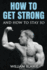 How To Get Strong and How To Stay So