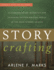 Story Crafting: Classroom-Ready Materials for Teaching Fiction Writing Skills in the High School Grades (Literacy: Made for All)