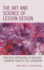 The Art and Science of Lesson Design: Practical Approaches to Boosting Cognitive Rigor in the Classroom