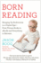 Born Reading: Bringing Up Bookworms in a Digital Age--From Picture Books to Ebooks and Everything in Between
