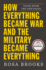 How Everything Became War and the Military Became Everything: Tales From the Pentagon